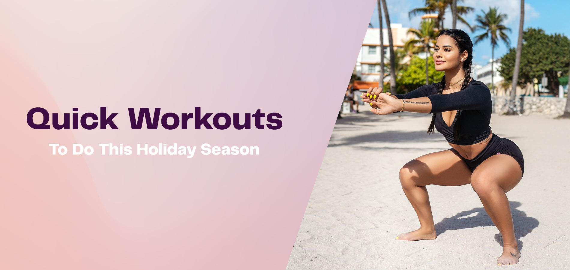 Quick Workouts To Do This Holiday Season-WBK FIT