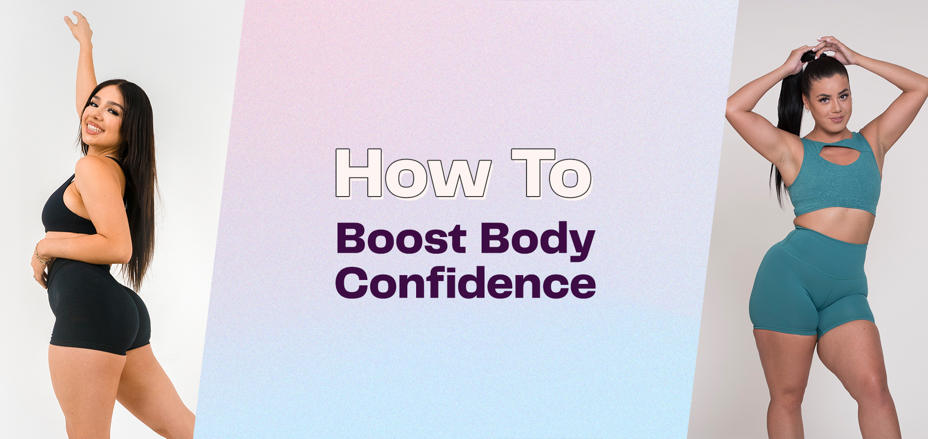 How To Boost Body Confidence-WBK FIT