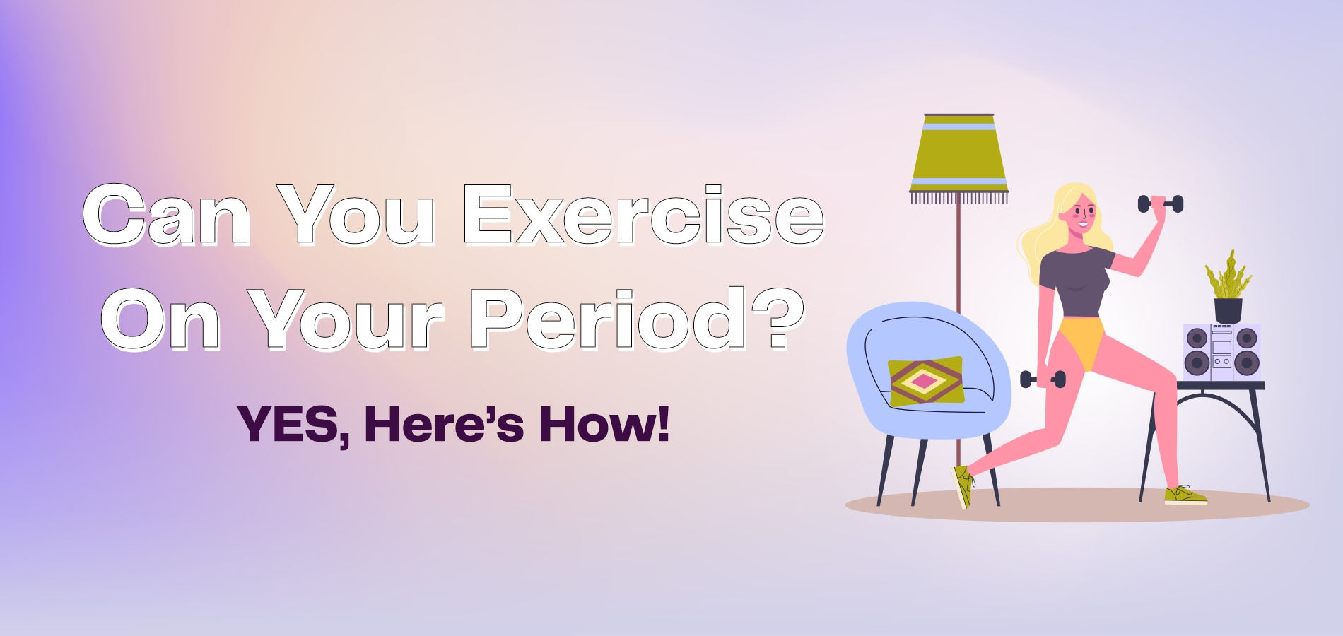 Can You Exercise On Your Period? YES, Here's How!-WBK FIT